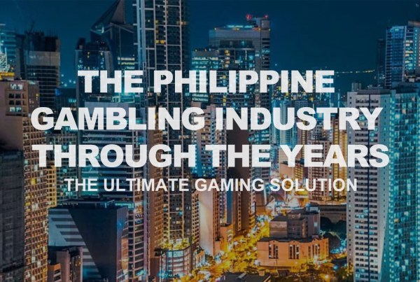 The Philippine Gambling Industry Through the Years